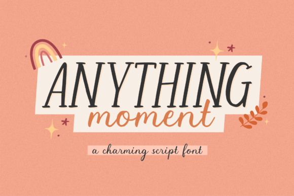 Anything Moment — A Script Font That Speaks Volumes