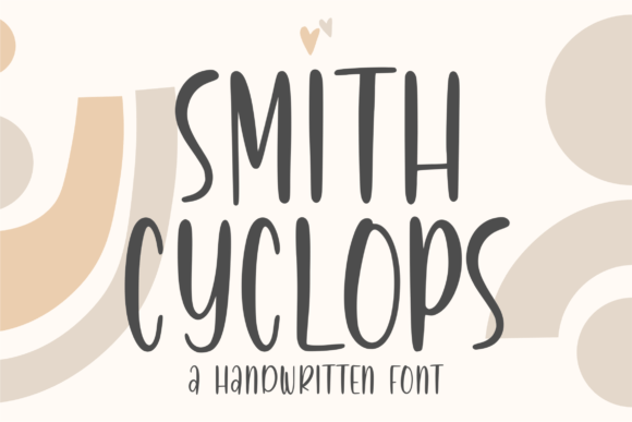 Smith Cyclops — The Handwritten Font That Stands Out